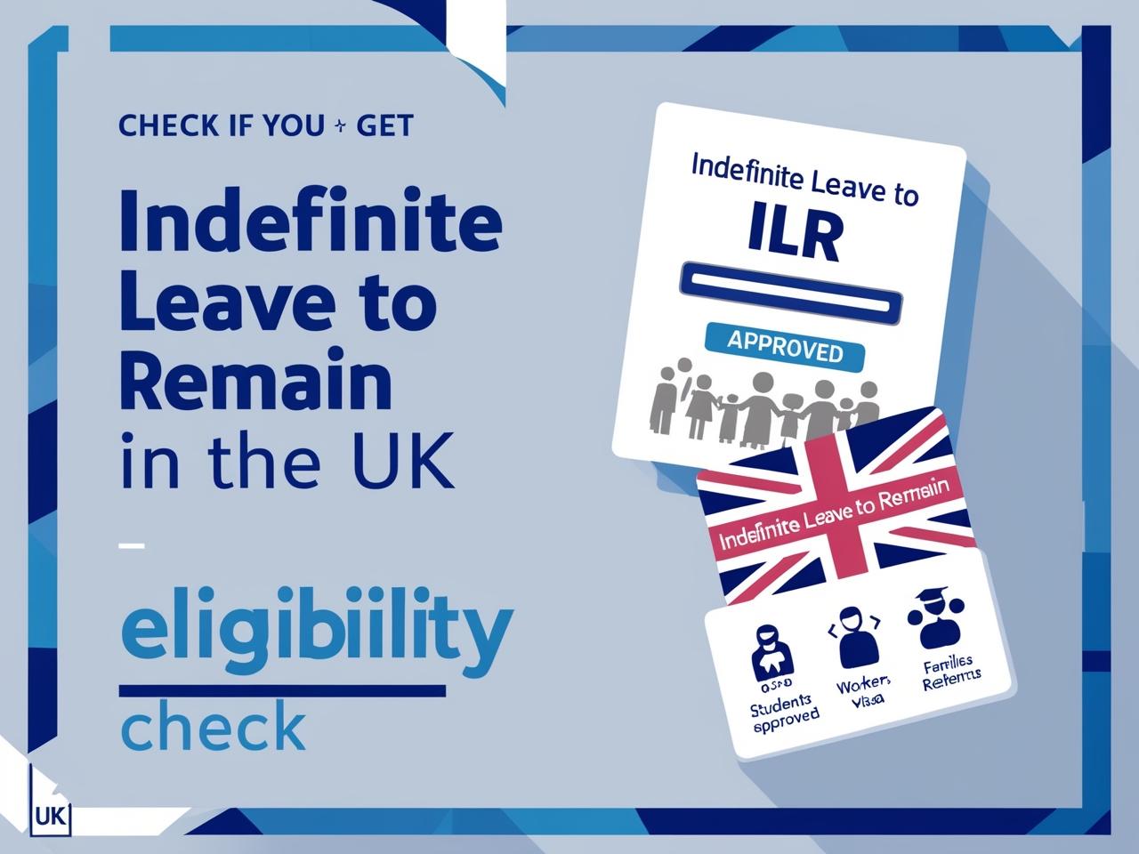 Indefinite Leave to Remain (ILR) eligibility check with UK residence permit and British passport